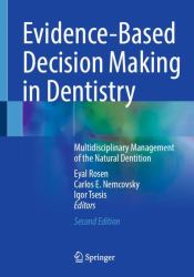 Evidence-Based Decision Making in Dentistry : Multidisciplinary Management of the Natural Dentition