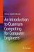 An Introduction to Quantum Computing for Computer Engineers