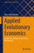 Applied Evolutionary Economics : Insights from Biology for Real-World Management
