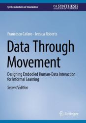 Data Through Movement : Designing Embodied Human-Data Interaction for Informal Learning