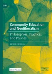 Community Education and Neoliberalism : Philosophies, Practices and Policies