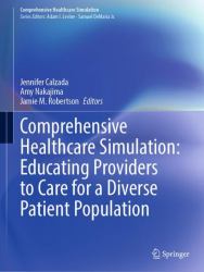 Comprehensive Healthcare Simulation : Educating Providers to Care for a Diverse Patient Population