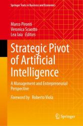 Strategic Pivot of Artificial Intelligence : A Management and Entrepreneurial Perspective