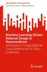 Machine Learning-Driven Rational Design in Nanomedicine : Advances in Computational Drug Delivery and in Silico Screening