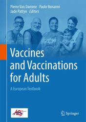 Vaccines and Vaccinations for Adults : A European Textbook