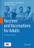 Vaccines and Vaccinations for Adults : A European Textbook