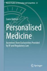 Personalised Medicine : Incentives from Exclusivities Provided by IP and Regulatory Law