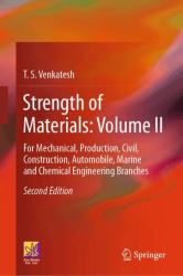 Strength of Materials: Volume II : For Mechanical, Production, Civil, Construction, Automobile, Marine and Chemical Engineering Branches