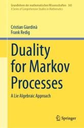 Duality for Markov Processes : A Lie Algebraic Approach