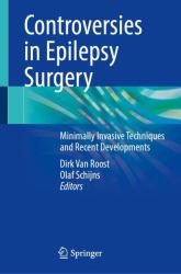 Controversies in Epilepsy Surgery : Minimally Invasive Techniques and Recent Developments