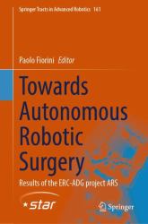 Towards Autonomous Robotic Surgery : Results of the ERC-ADG Project ARS