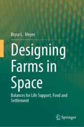 Designing Farms in Space : Balances for Life Support, Food and Settlement