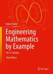 Engineering Mathematics by Example : Vol. II: Calculus