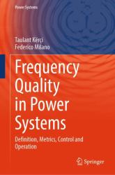 Frequency Quality in Power Systems : Definition, Metrics, Control and Operation