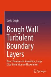 Rough Wall Turbulent Boundary Layers : Direct Numberical Simulation, Large Eddy Simulation and Experiment