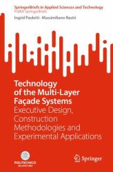 Technology of the Multi-Layer Façade Systems : Executive Design, Construction Methodologies and Experimental Applications