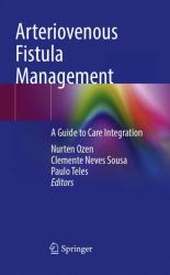 Arteriovenous Fistula Management : A Guide to Care Integration