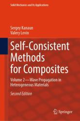 Self-Consistent Methods for Composites : Volume 2 - Wave Propagation in Heterogeneous Materials