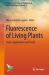 Fluorescence of Living Plants : Basics, Applications and Trends