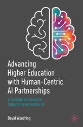 Advancing Higher Education with Human-Centric AI Partnerships : A Sustainable Guide for Integrating Generative AI