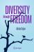 Diversity Through Freedom