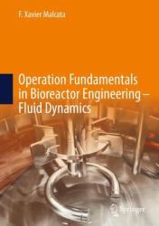 Operation Fundamentals in Bioreactor Engineering - Fluid Dynamics