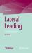 Lateral Leading : A Very Brief Introduction to Power, Understanding and Trust