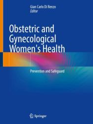 Obstetric and Gynecological Women's Health : Prevention and Safeguard