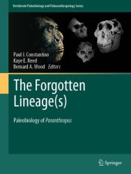 The Forgotten Lineage(s) : Paleobiology of Paranthropus