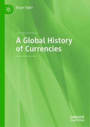 A Global History of Currencies