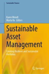 Sustainable Asset Management : Creating Resilient and Sustainable Portfolios
