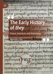 The Early History of They : Forms, Functions and Etymology