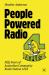 People Powered Radio : Fifty Years of Australian Community Radio Station 4ZZZ