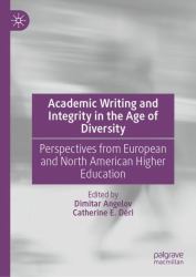 Academic Writing and Integrity in the Age of Diversity : Perspectives from European and North American Higher Education