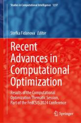 Recent Advances in Computational Optimization : Results of the Computational Optimization Thematic Session, Part of the FedCSIS 2024 Conference