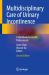 Multidisciplinary Care of Urinary Incontinence : A Handbook for Health Professionals