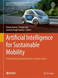 Artificial Intelligence for Sustainable Mobility : Transforming Transportation for a Greener Future