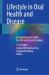 Lifestyle Oral Health and Disease : A Comprehensive Guide for Oral Healthcare Providers