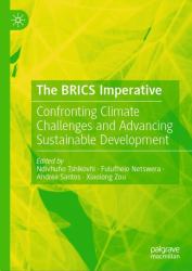 The BRICS Imperative : Confronting Climate Challenges and Advancing Sustainable Development