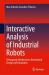 Interactive Analysis of Industrial Robots : Orthogonal Architectures, Kinematical Design and Simulation