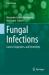 Fungal Infections : Causes, Diagnostics, and Treatments
