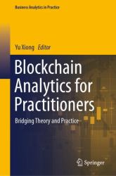 Blockchain Analytics for Practitioners : Bridging Theory and Practice