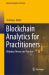 Blockchain Analytics for Practitioners : Bridging Theory and Practice