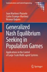 Generalized Nash Equilibrium Seeking in Population Games : Applications in the Control of Large-Scale Multi-Agent Systems
