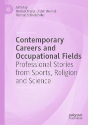 Contemporary Careers and Occupational Fields : Professional Stories from Sports, Religion and Science