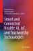 Smart and Connected Health : AI, IoT, and Trustworthy Technologies
