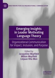 Emerging Insights in Leader Motivating Language Theory : Organizational Communication for Impact, Inclusion, and Purpose