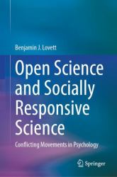 Open Science and Socially Responsive Science : Conflicting Movements in Psychology