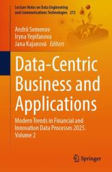 Data-Centric Business and Applications : Modern Trends in Financial and Innovation Data Processes 2025. Volume 2