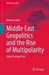 Middle East Geopolitics and the Rise of Multipolarity : Global Turning Point